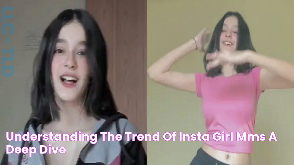 Understanding The Trend Of Insta Girl MMS A Deep Dive