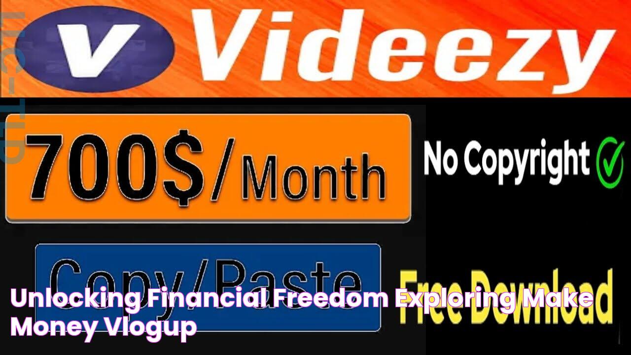 Unlocking Financial Freedom Exploring Make Money VlogUp