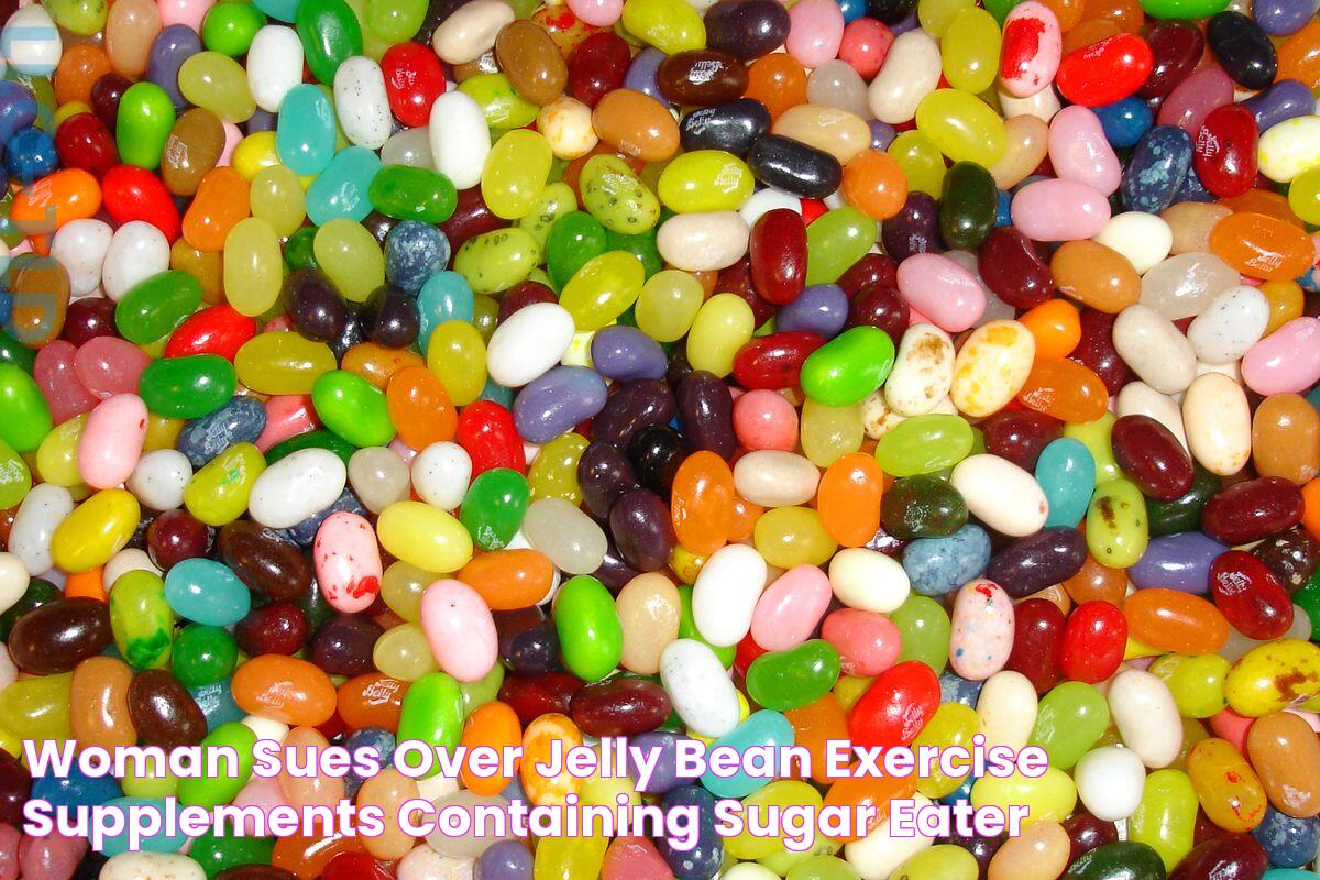 Woman Sues Over Jelly Bean Exercise Supplements Containing Sugar Eater