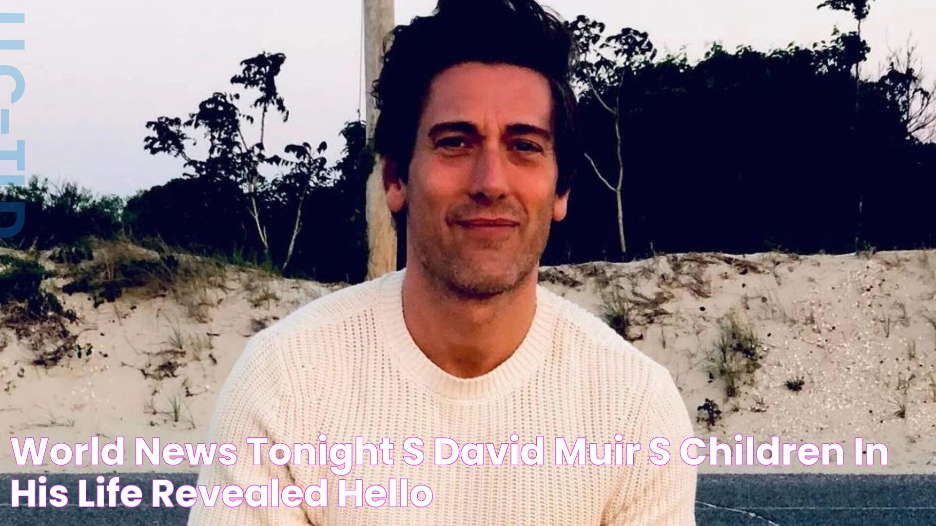 Uncover The Secrets: David Muir's Love Life And Mysterious Spouse