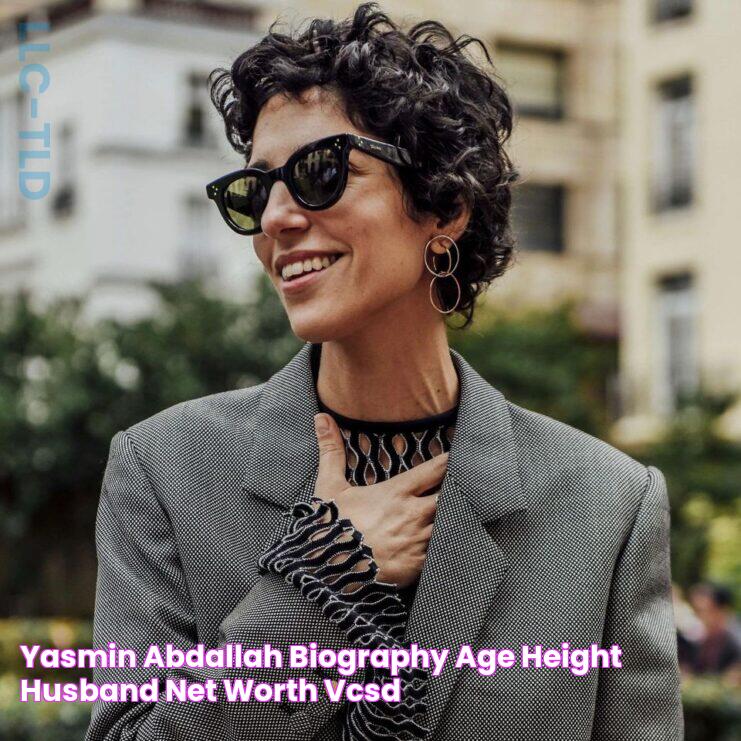 Yasmin Abdallah Biography, Age, Height, Husband & Net Worth VCSD