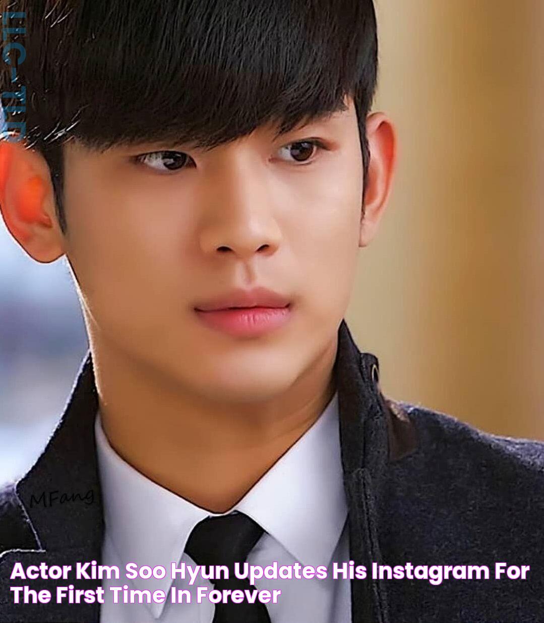 Actor Kim Soo Hyun Updates His Instagram For The First Time In Forever