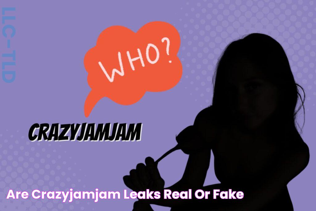 Are Crazyjamjam Leaks Real or Fake?