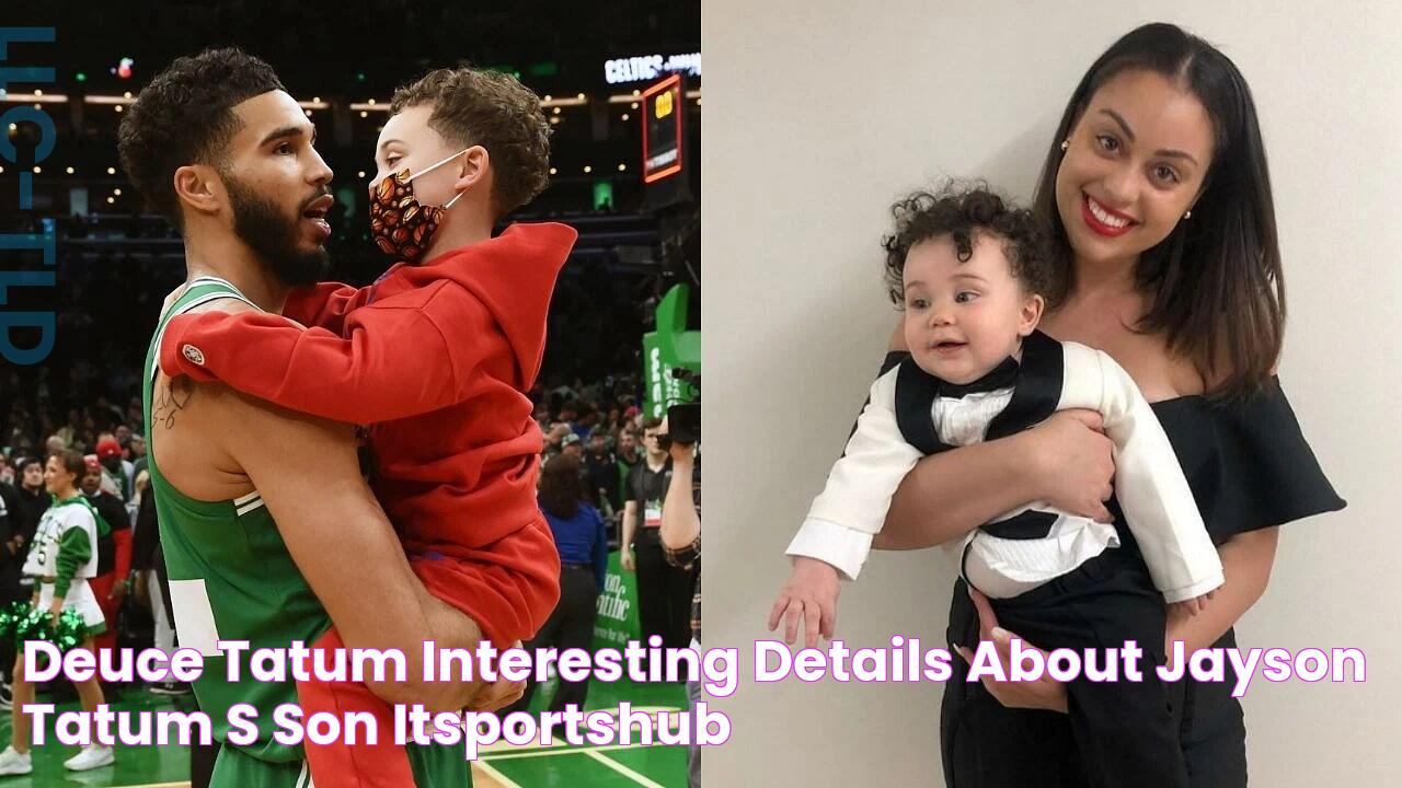 Deuce Tatum Interesting Details About Jayson Tatum's Son ItSportsHub