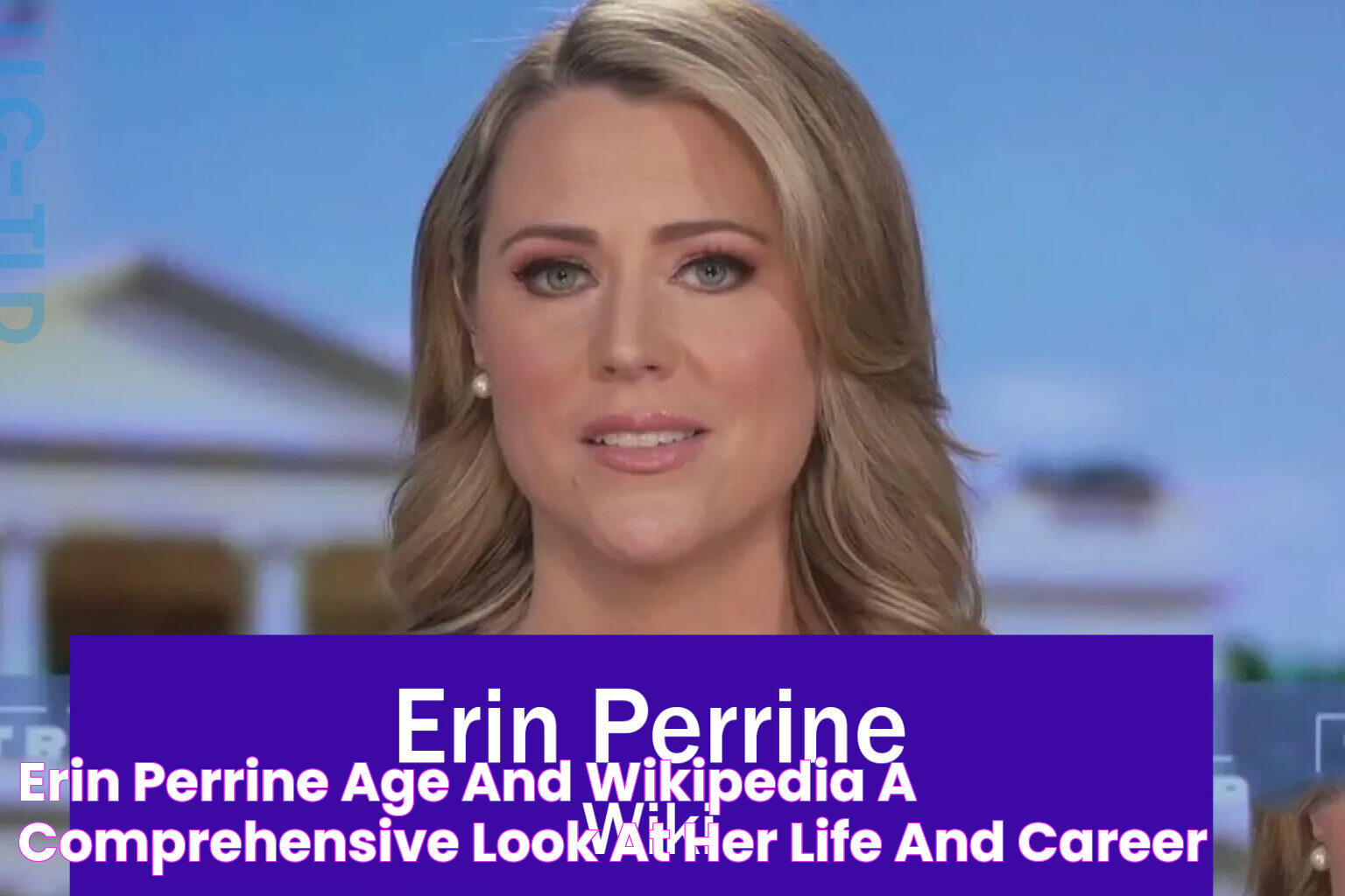 Uncover The Life Of Erin Perrine: Wikipedia Unveils Her Story