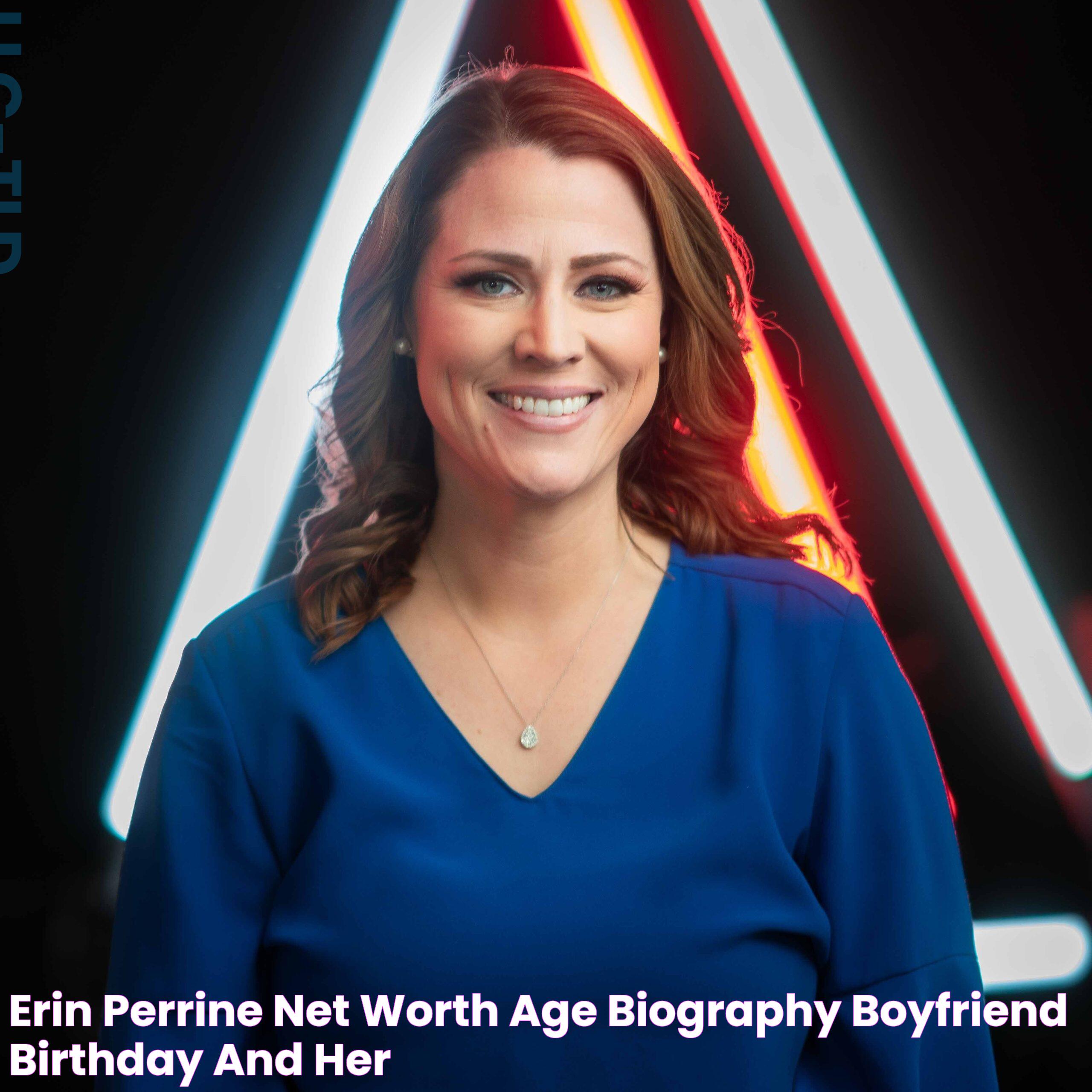 Erin Perrine Net Worth, Age, Biography, Boyfriend, Birthday And Her