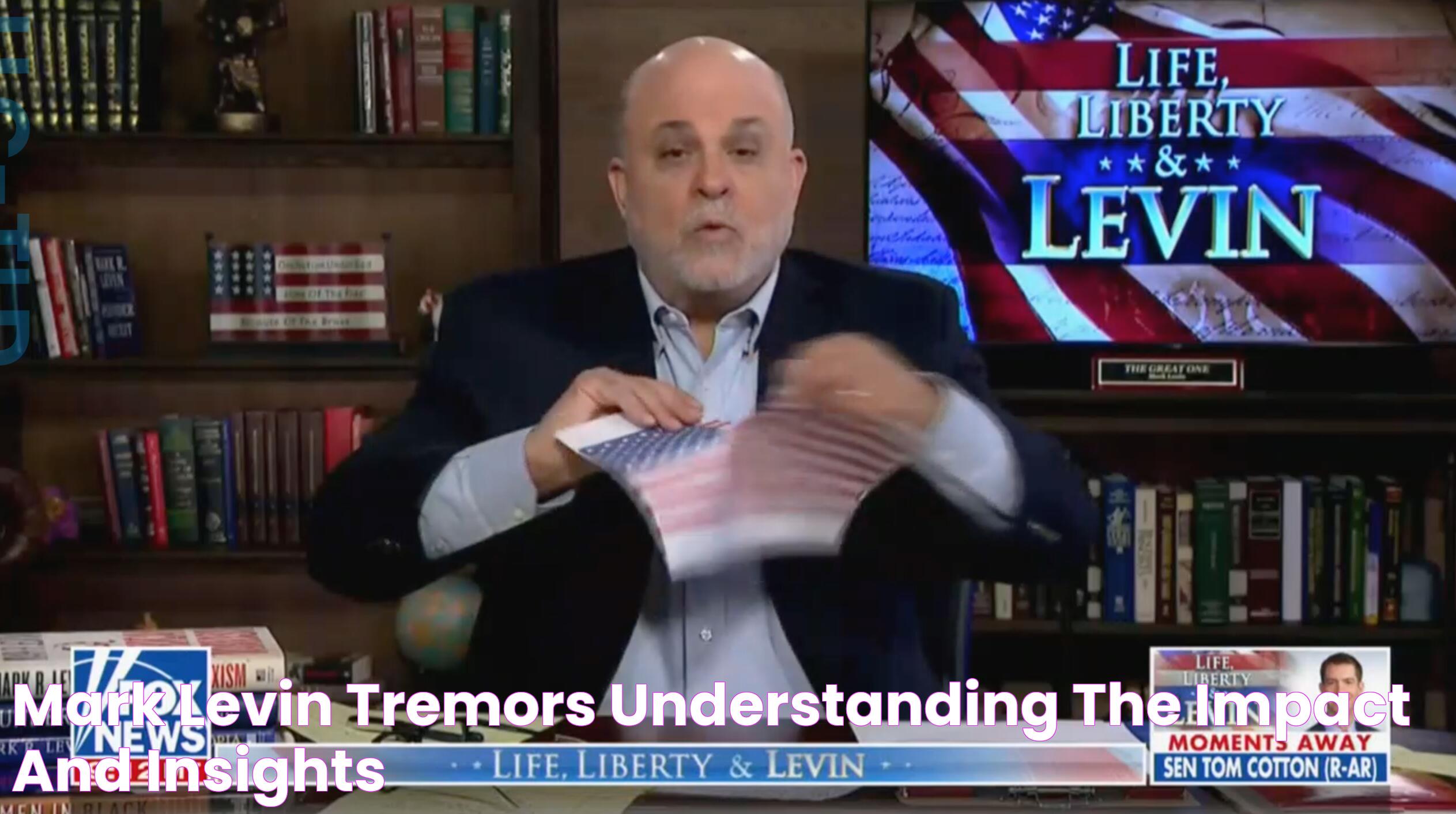 Top 10 Things You Need To Know About Mark Levin And Tremors