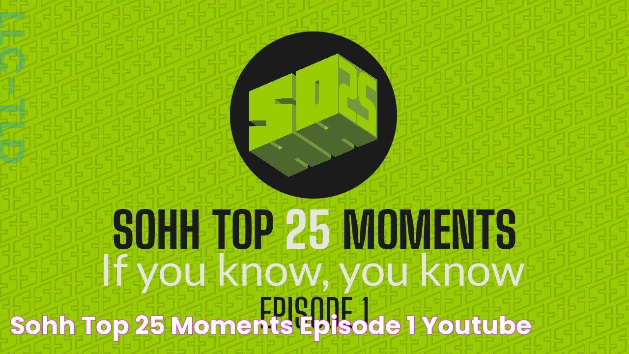 SOHH TOP 25 MOMENTS EPISODE 1 YouTube