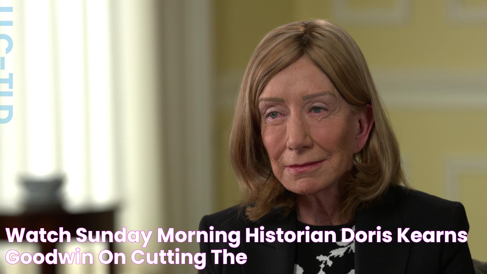 Watch Sunday Morning Historian Doris Kearns Goodwin on "cutting the