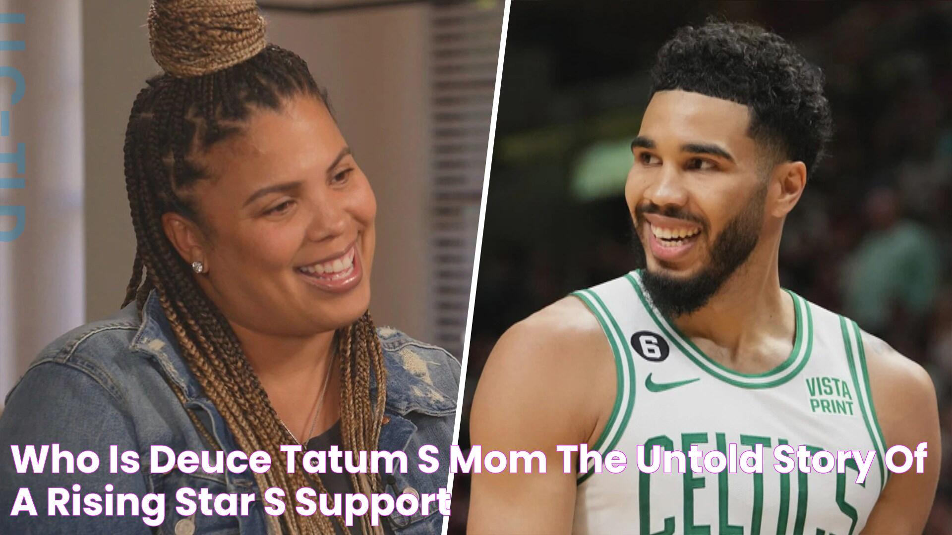 Who Is Deuce Tatum's Mom? Get The Scoop On His Inspiring And Supportive Mother