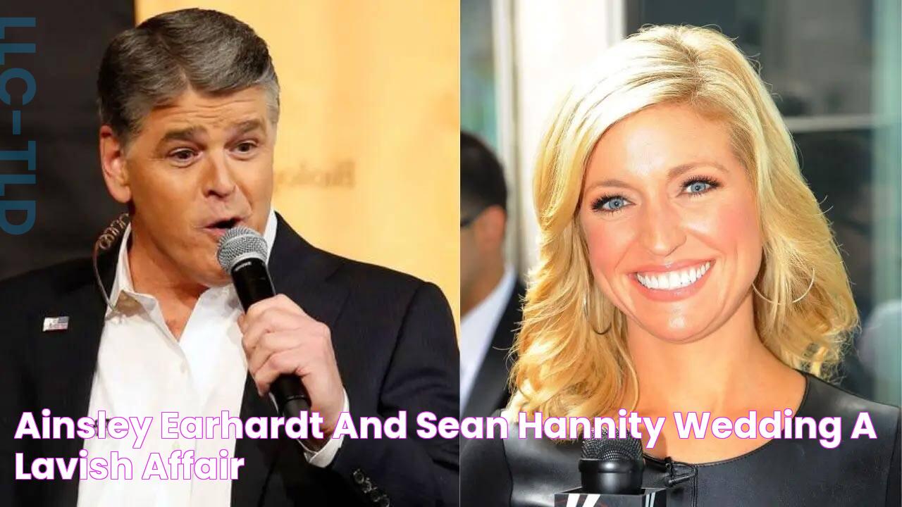 Ainsley Earhardt And Sean Hannity Wedding A Lavish Affair