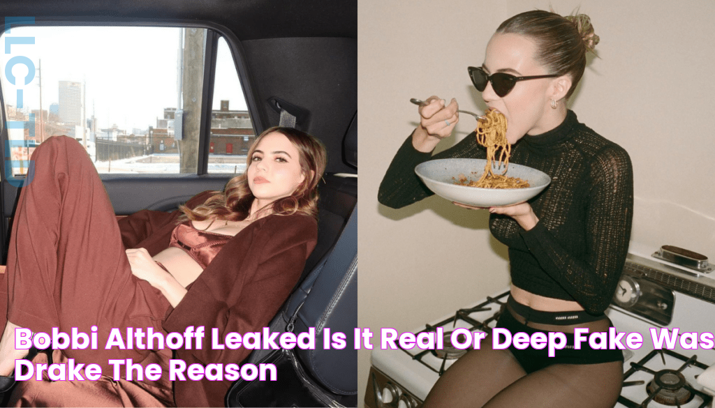 Bobbi Althoff Leaked Is It Real Or Deep Fake? Was Drake The Reason