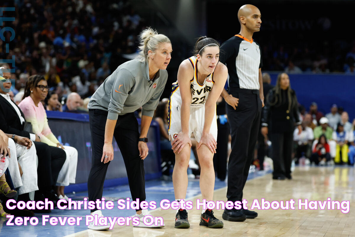 Coach Christie Sides Gets Honest About Having Zero Fever Players on