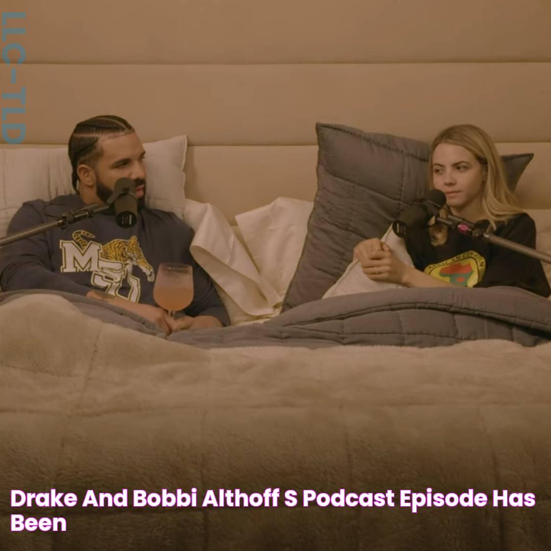 Drake and Bobbi Althoff's podcast episode has been…