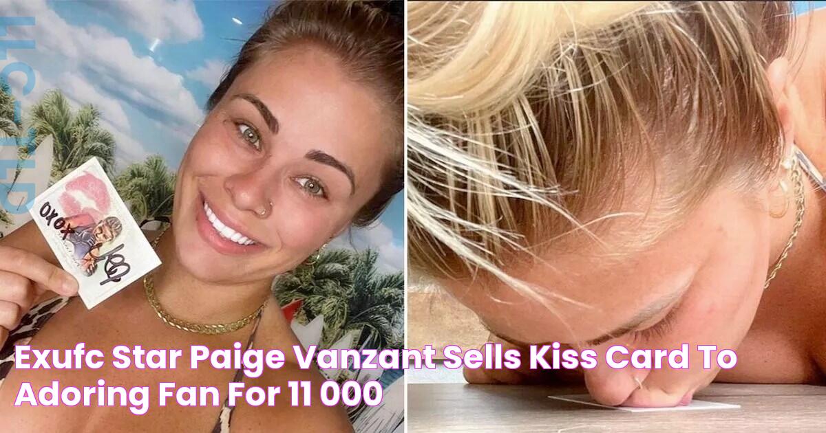 ExUFC star Paige VanZant sells "kiss card" to adoring fan for £11,000