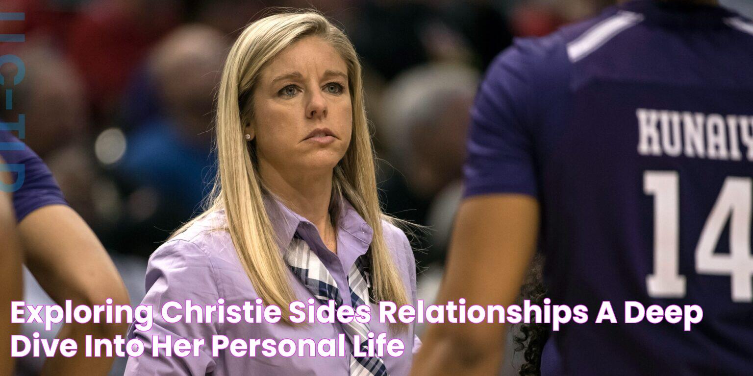 Unveiling Christie Sides' Relationship Dynamics: A Comprehensive Guide