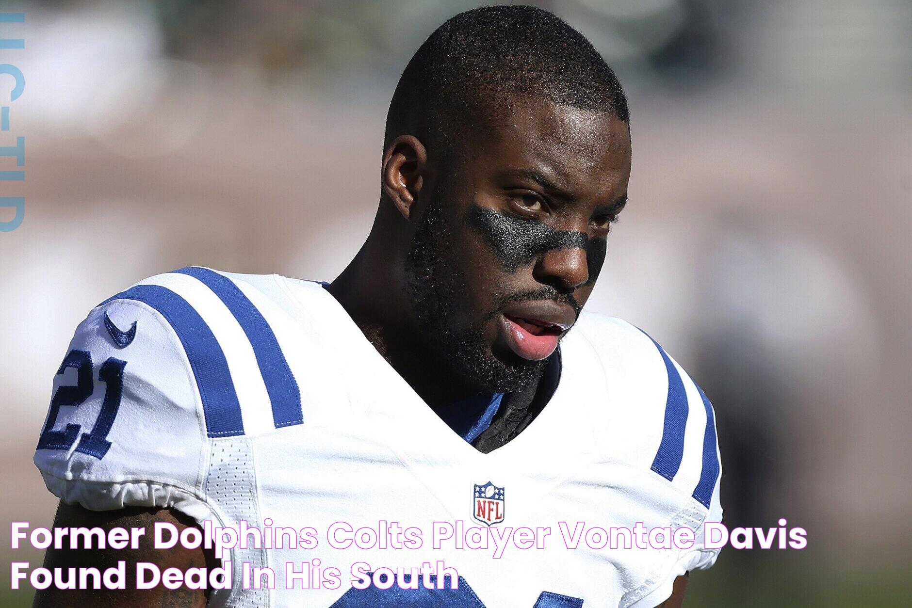 Uncovering The Truth Behind Vontae Davis's Tragic Passing: Autopsy Results Revealed