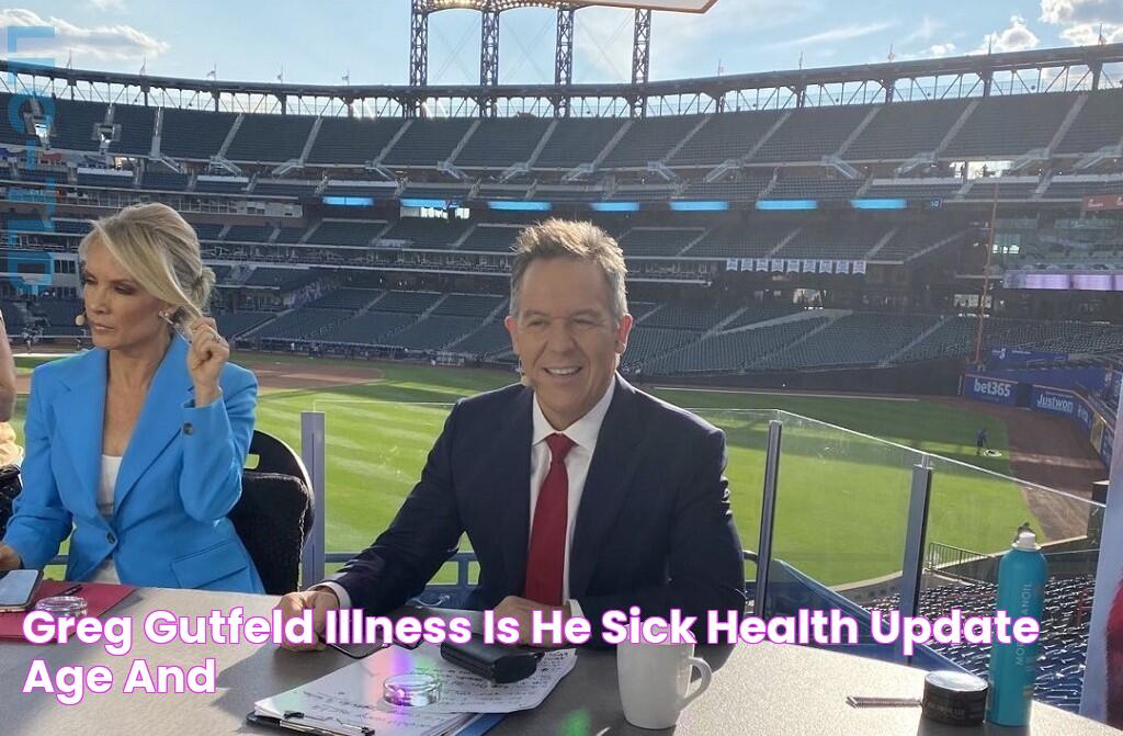 Greg Gutfeld Illness Is He Sick? Health Update Age And