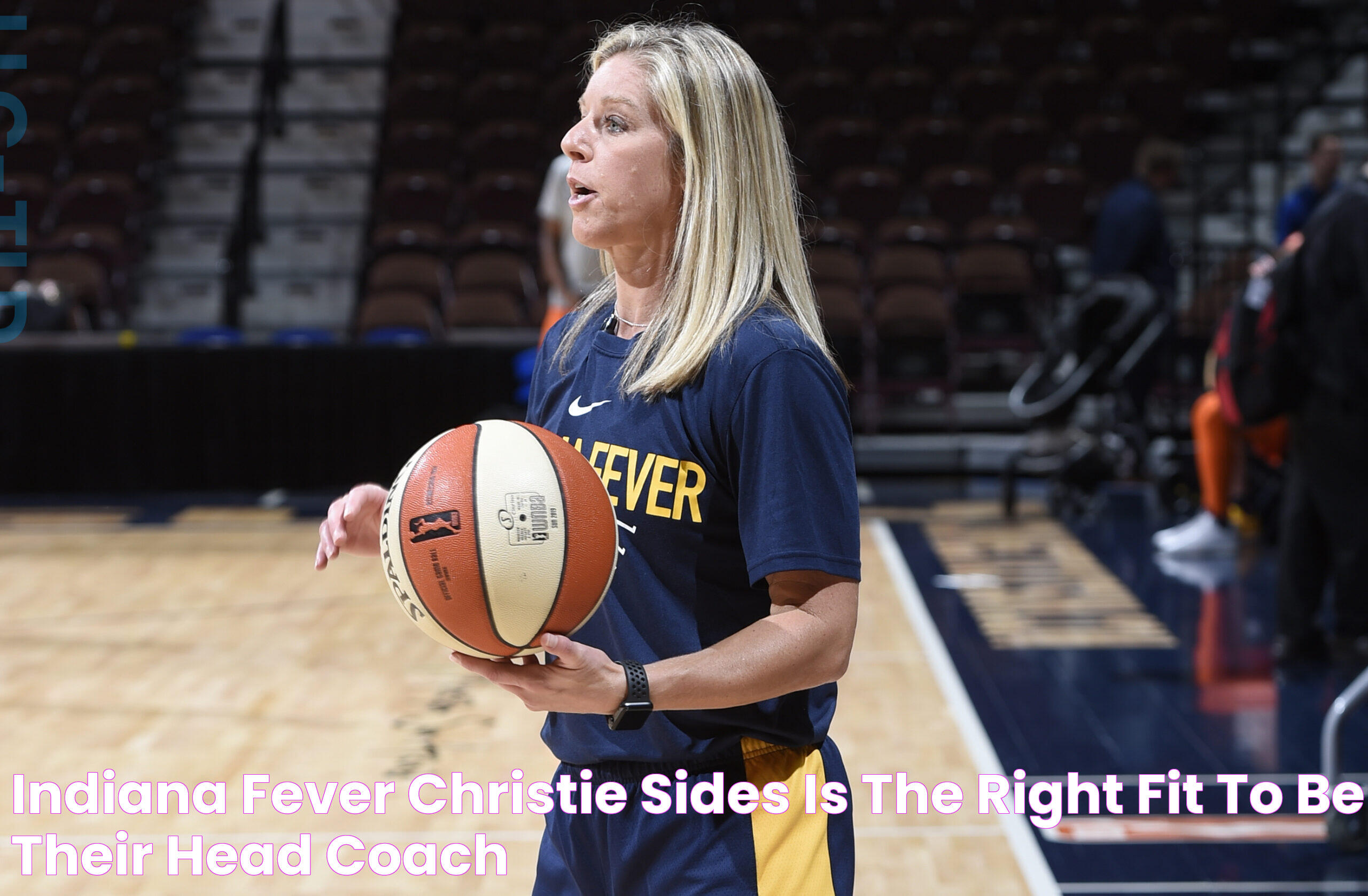 Indiana Fever Christie Sides is the right fit to be their head coach