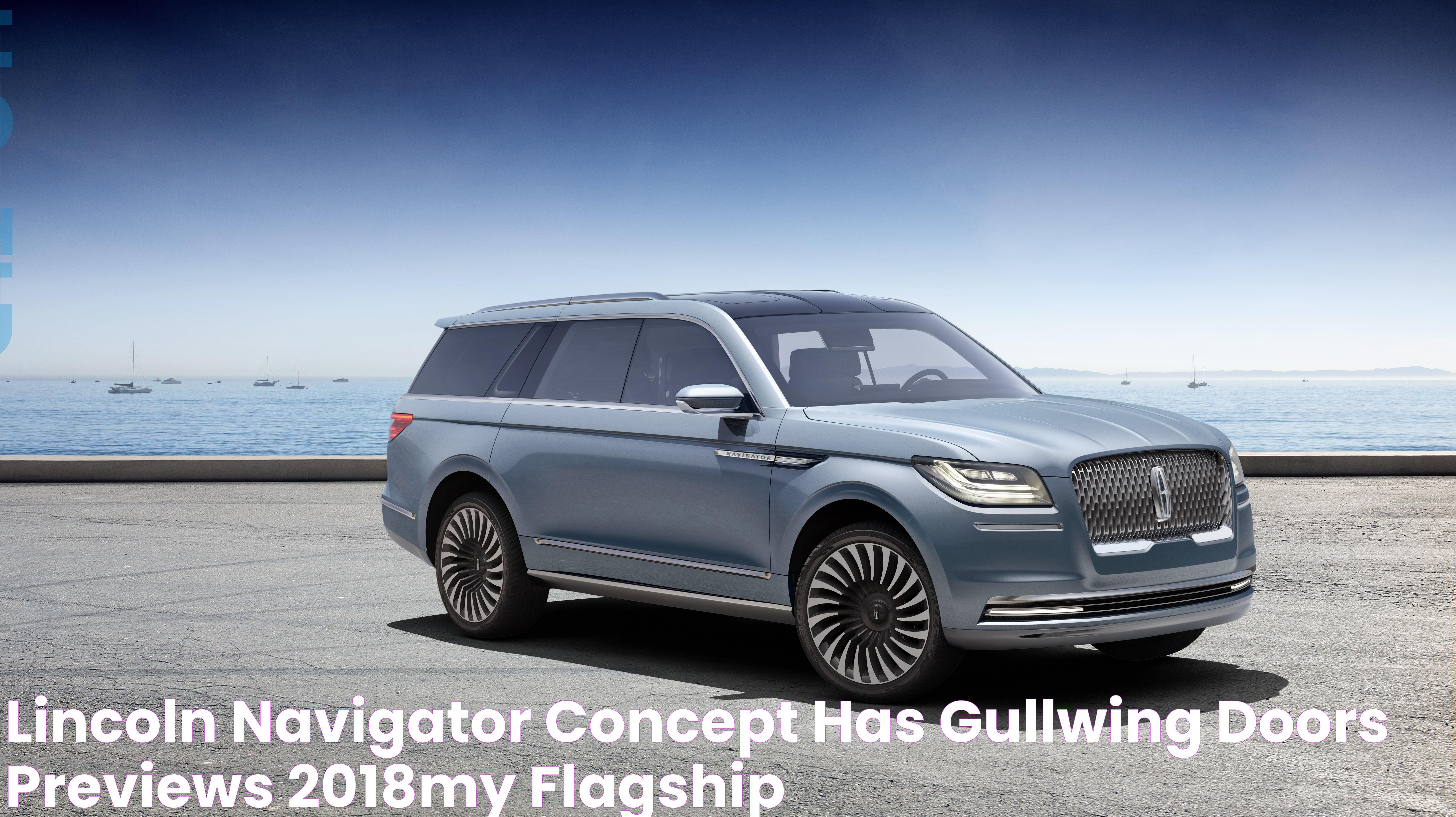 Lincoln Navigator Concept Has Gullwing Doors, Previews 2018MY Flagship