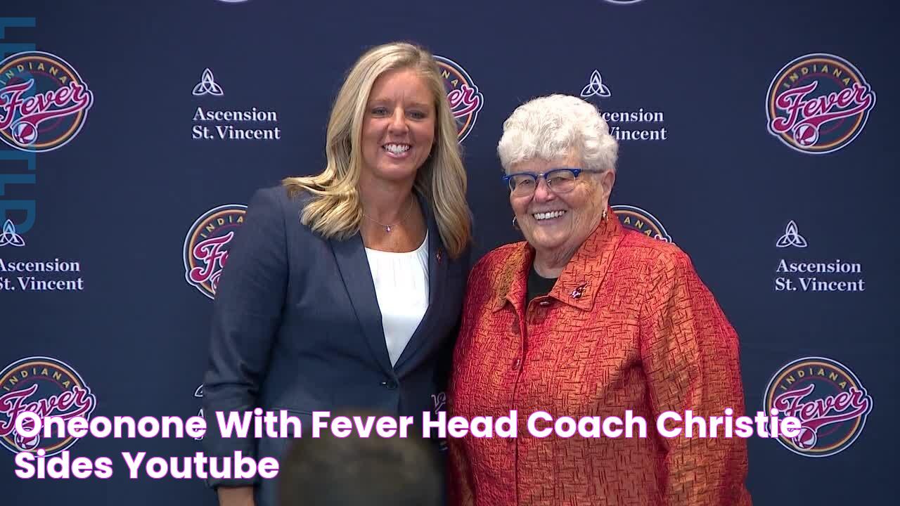 Oneonone with Fever head coach Christie Sides YouTube