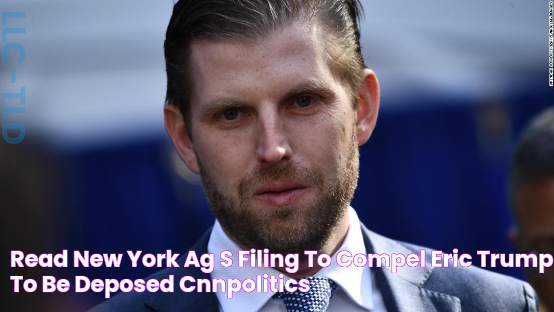 READ New York AG's filing to compel Eric Trump to be deposed CNNPolitics