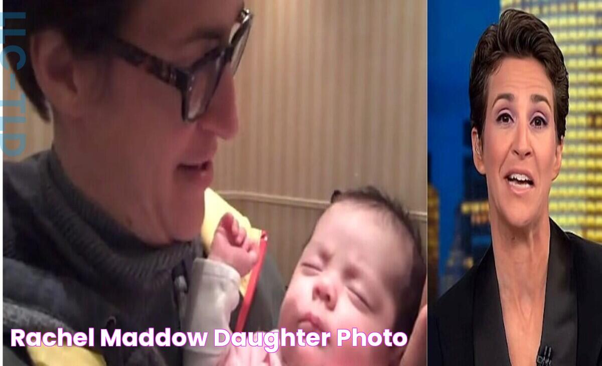 Rachel Maddow Daughter Photo