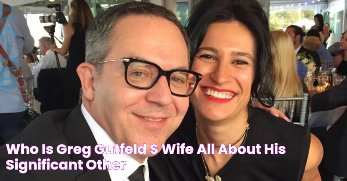 Who Is Greg Gutfeld's Wife? All About His Significant Other