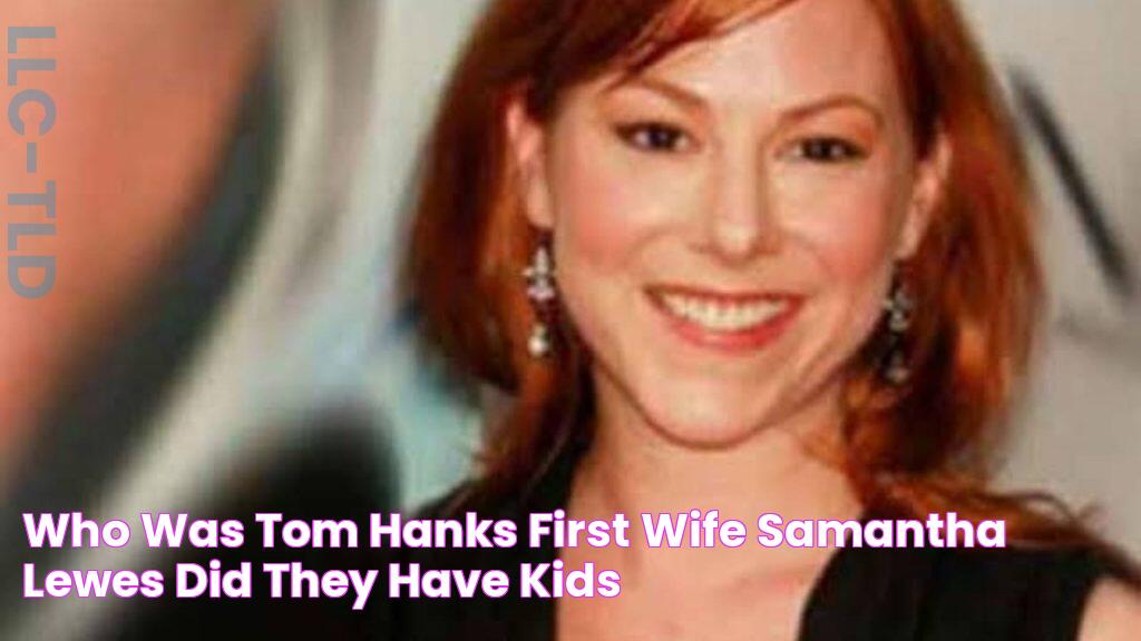 Who Was Tom Hanks’ First Wife Samantha Lewes? Did They Have Kids?