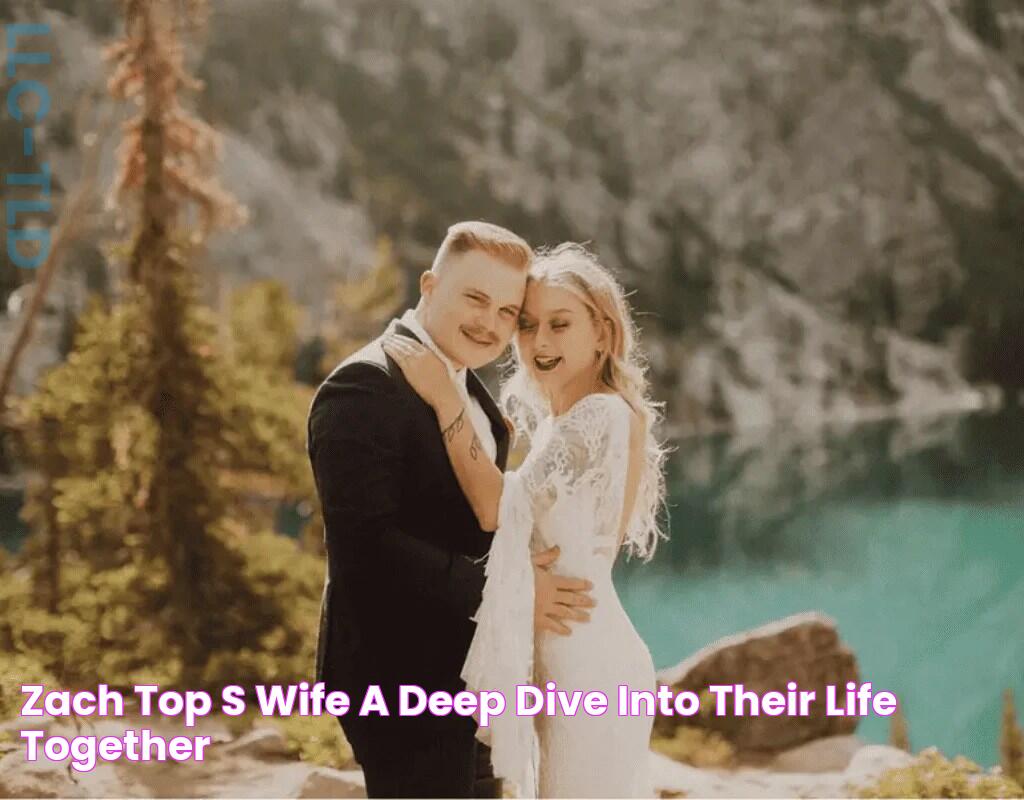 Zach Top's Wife A Deep Dive Into Their Life Together