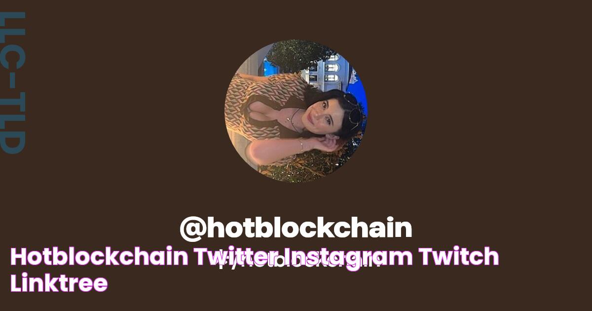 hotblockchain Twitter, Instagram, Twitch Linktree