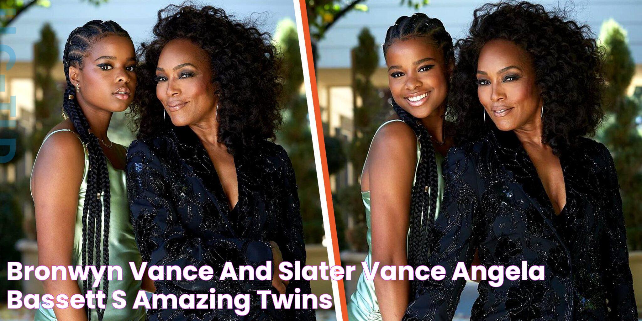 Bronwyn Vance and Slater Vance Angela Bassett's Amazing Twins