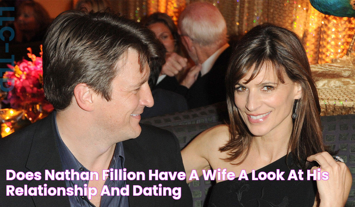 Does Nathan Fillion Have a Wife? A Look at His Relationship and Dating