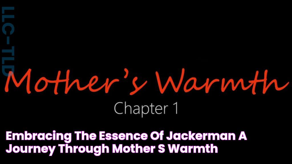 Embracing The Essence Of Jackerman A Journey Through Mother's Warmth