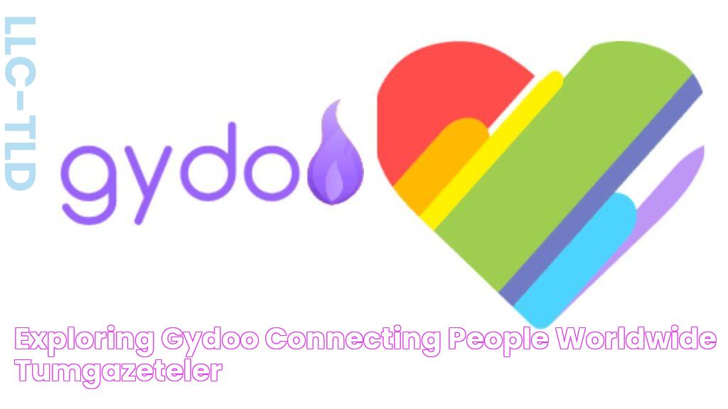 Exploring Gydoo Connecting People Worldwide Tumgazeteler