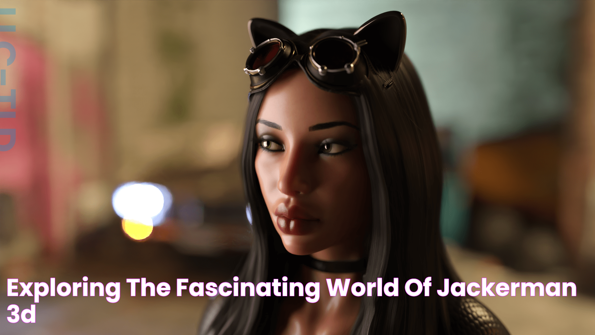 Exploring The Fascinating World Of Jackerman 3D