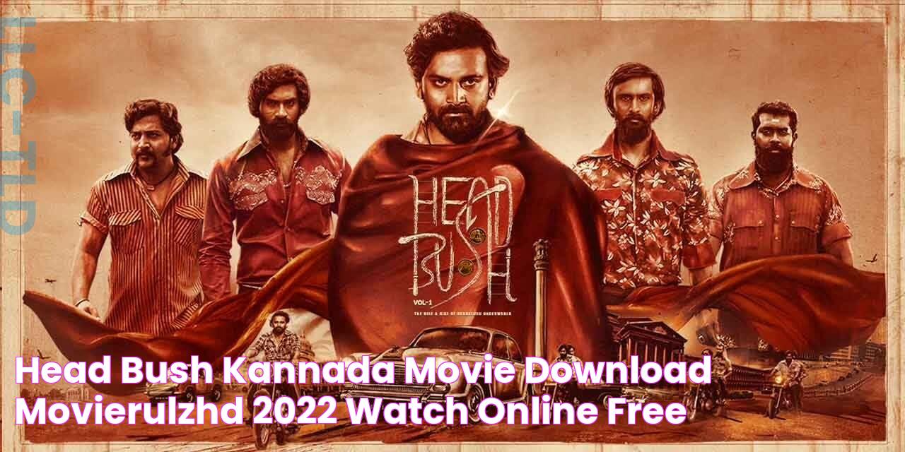 Head Bush Kannada Movie Download MovierulzHD 2022 Watch Online Free