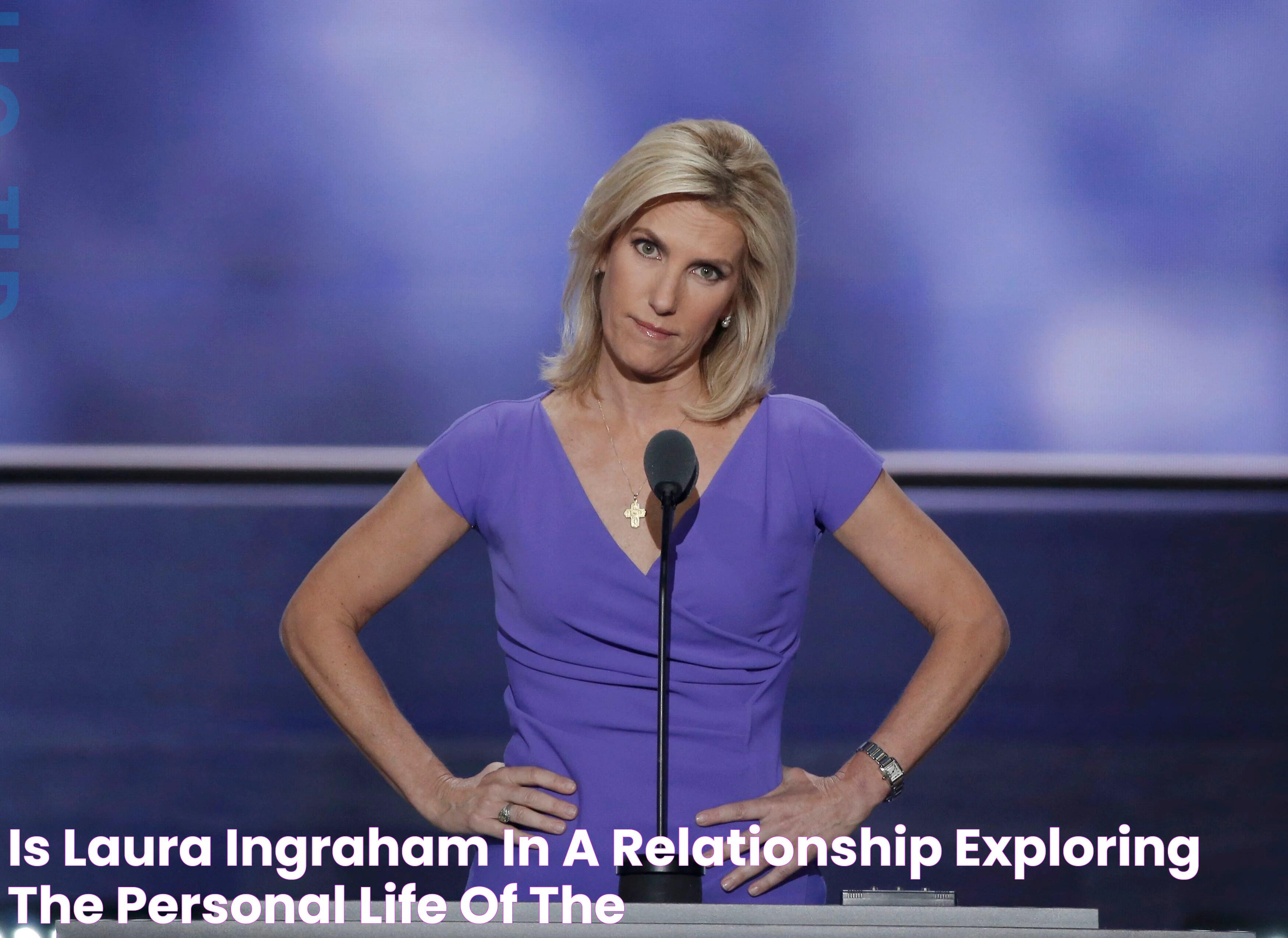 Is Laura Ingraham In A Relationship? Exploring The Personal Life Of The