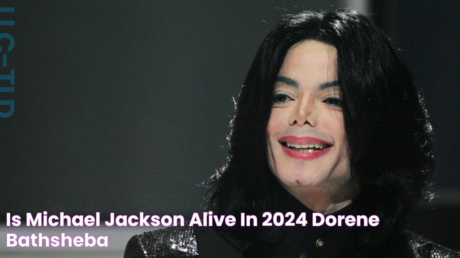 Is Michael Jackson Still Alive? - 2024 Update