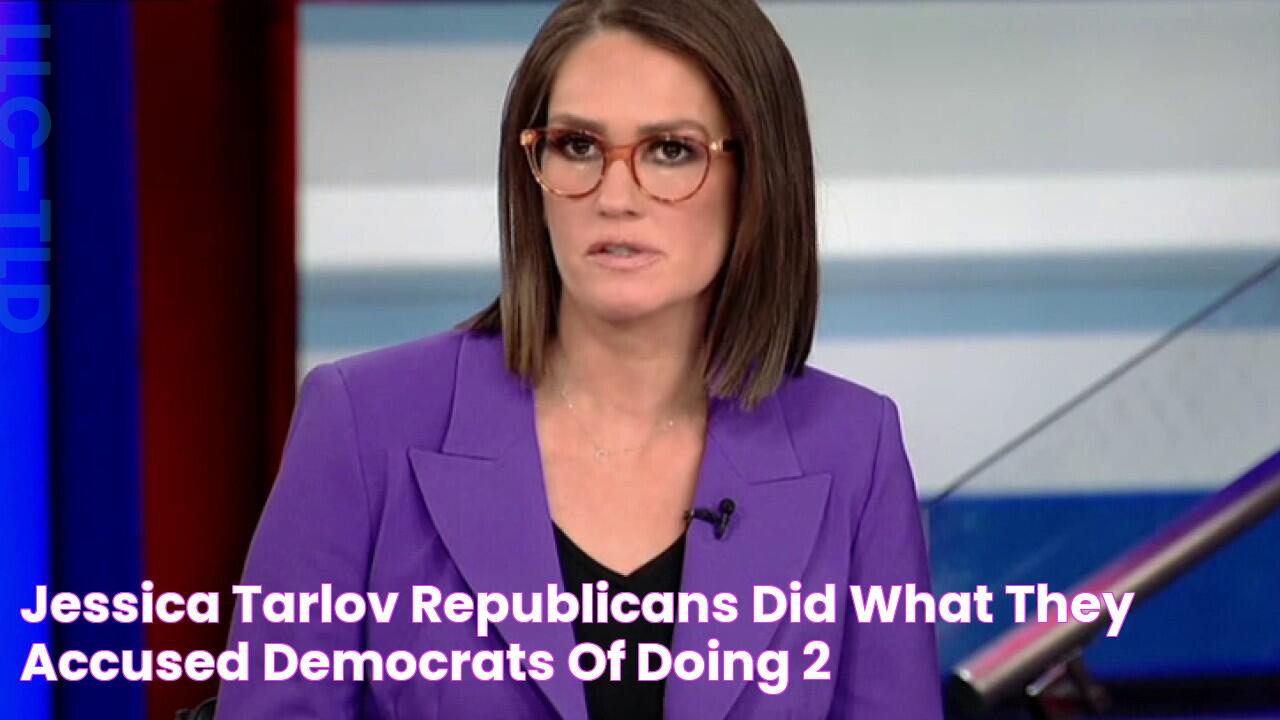 Jessica Tarlov Republicans did what they accused Democrats of doing