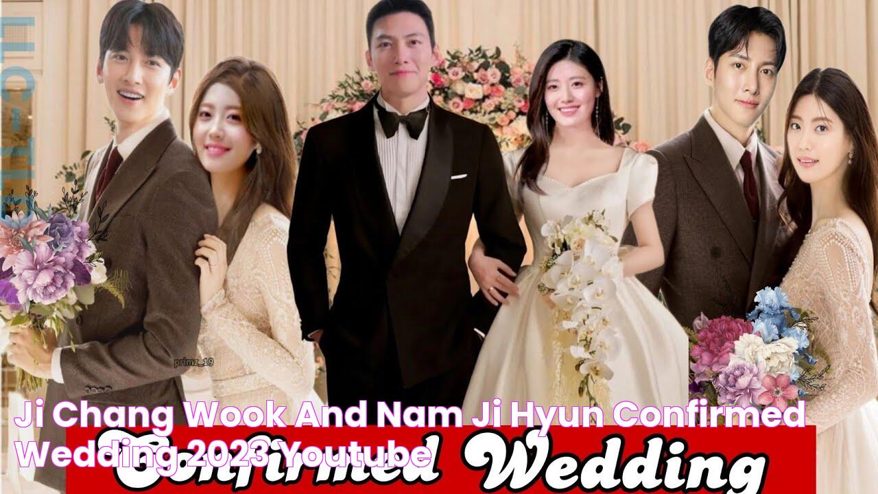 Ji Chang Wook And Nam Ji Hyun Confirmed Wedding 2023💒🫰🤗🥰 YouTube