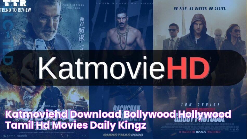 KatMovieHD Download Bollywood, Hollywood, Tamil HD Movies Daily Kingz