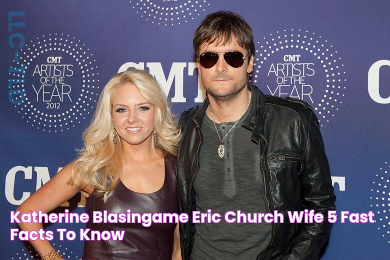 Katherine Blasingame, Eric Church Wife 5 Fast Facts to Know