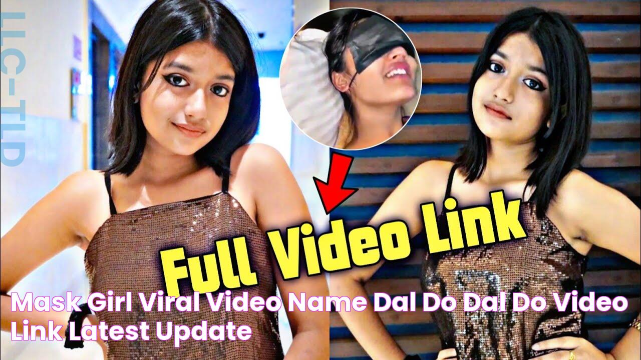 Mask Girl Viral Video Name Dal Do Dal Do Video Link Latest ( Update