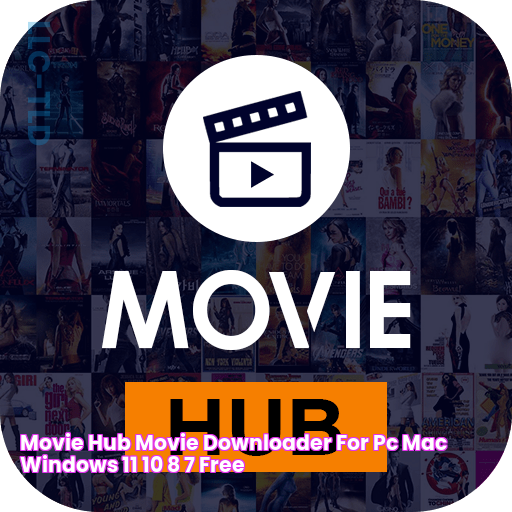 Movie Hub Movie Downloader for PC / Mac / Windows 11,10,8,7 Free