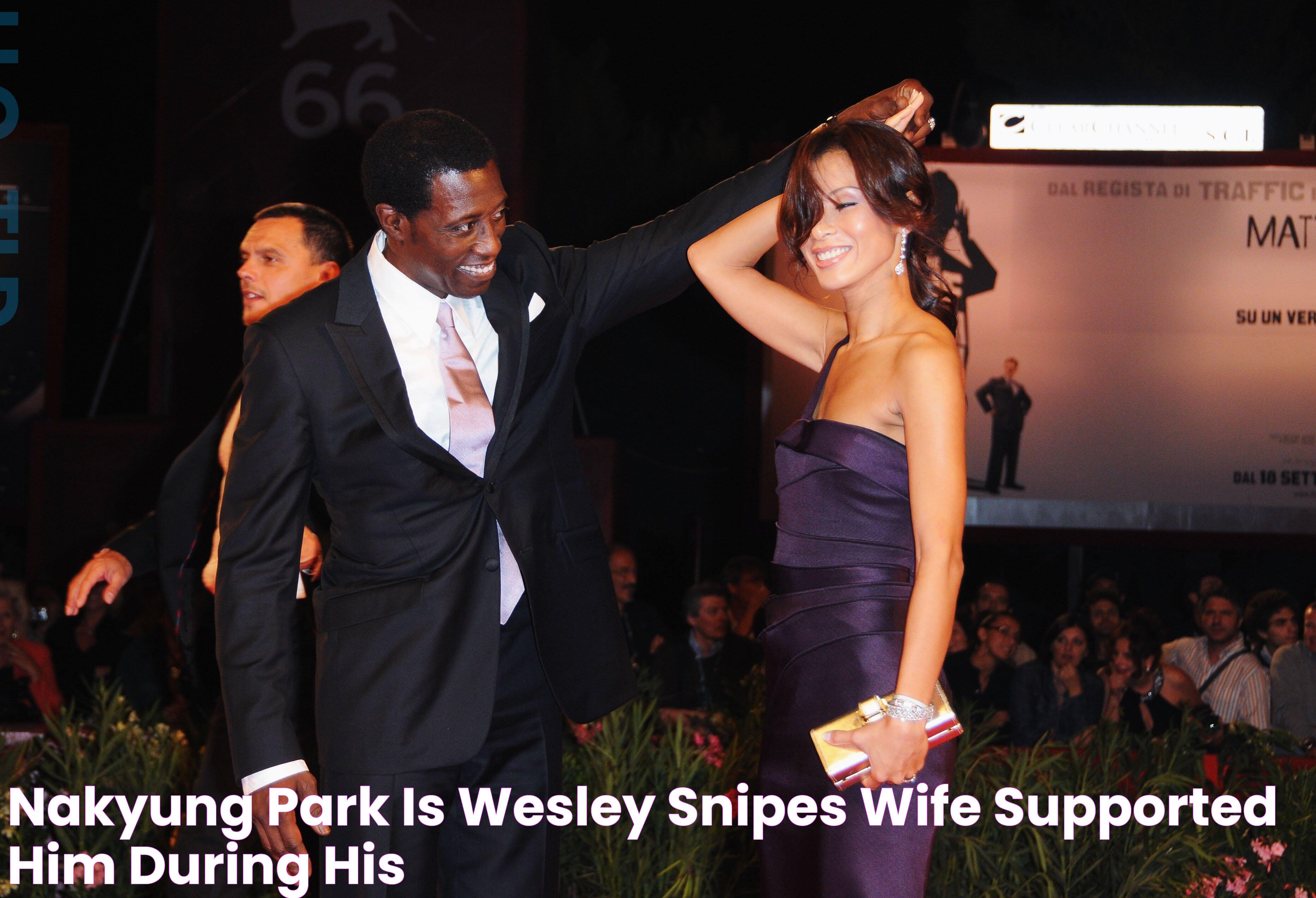 Nakyung Park Is Wesley Snipes’ Wife & Supported Him during His