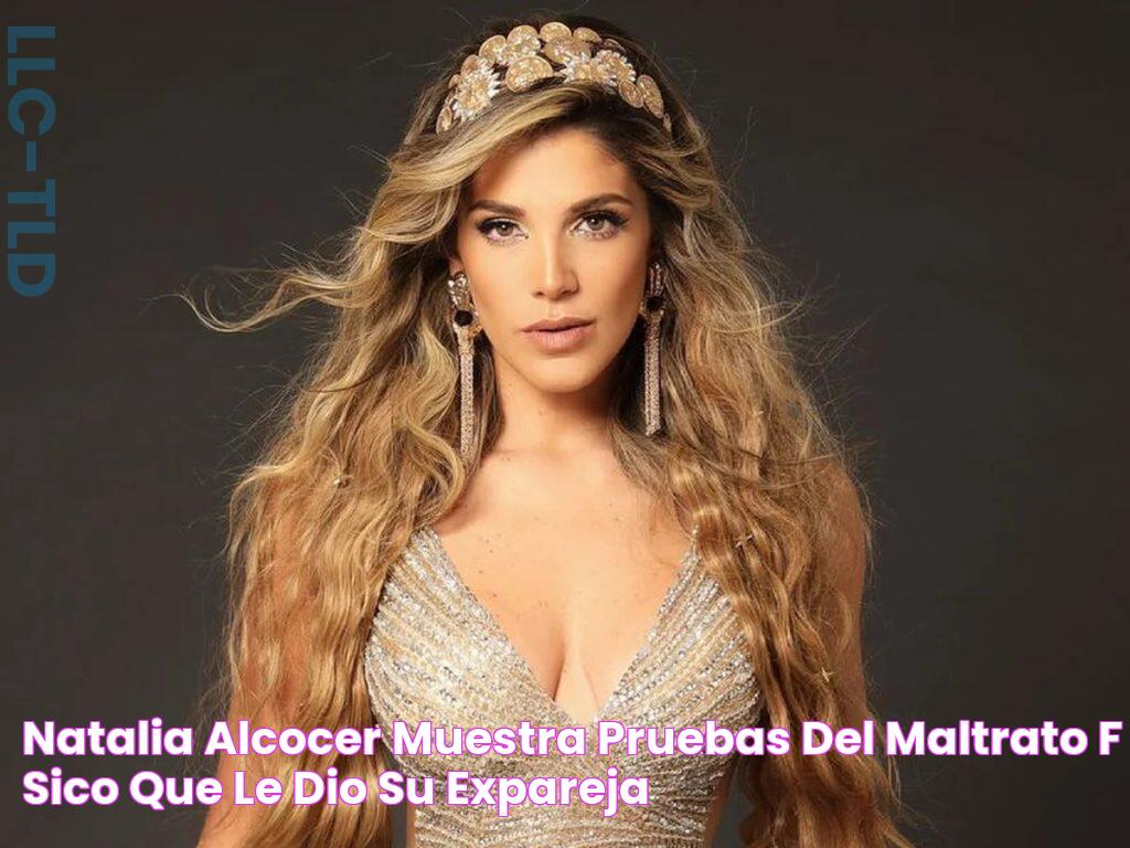 Natalia Alcocer muestra pruebas del maltrato físico que le dio su expareja