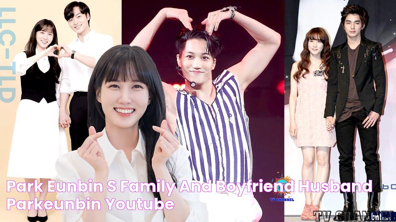 Park Eunbin’s Family and Boyfriend/husband parkeunbin YouTube