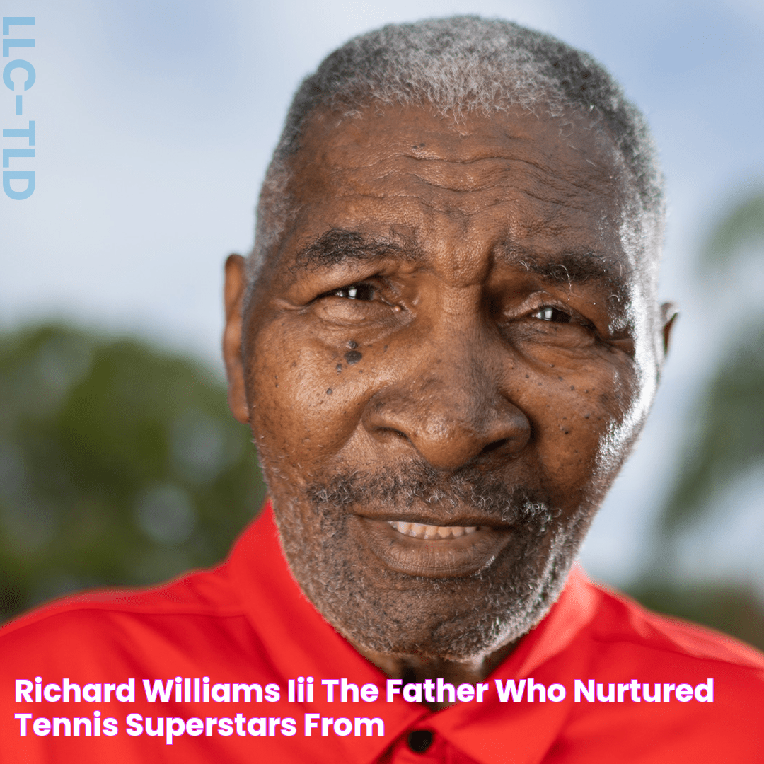 Richard Williams III The father who nurtured tennis superstars from