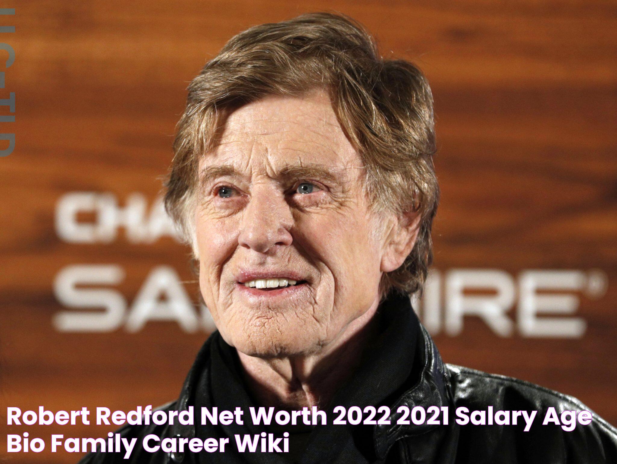 Robert Redford Net Worth 2022/2021, Salary, Age,Bio, Family,Career, Wiki